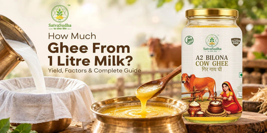 How Much Ghee From 1 Litre Milk? Yield, Factors & Complete Guide - Satva Sudha