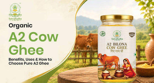 Organic A2 Cow Ghee: Benefits, Uses & How to Choose Pure A2 Ghee