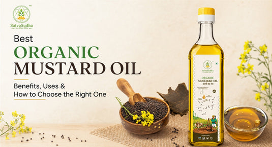 Best Organic Mustard Oil: Benefits, Uses & How to Choose the Right One
